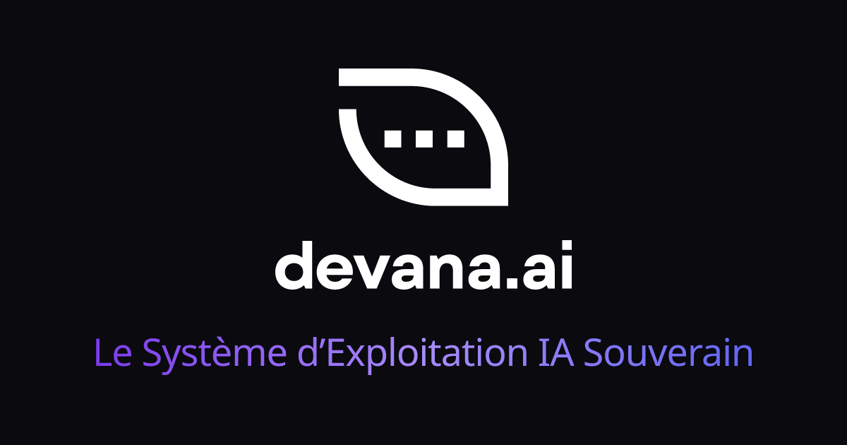 Devana | Le Système d’Exploitation IA Souverain